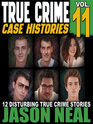 cover image of True Crime Case Histories, Volume 11
